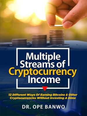 cover image of Multiple streams of Cryptocurrency income